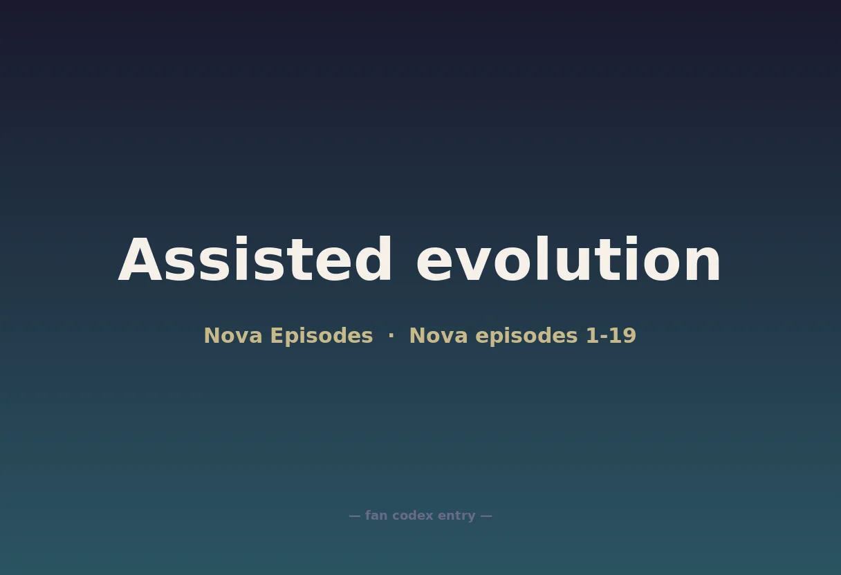 Assisted evolution